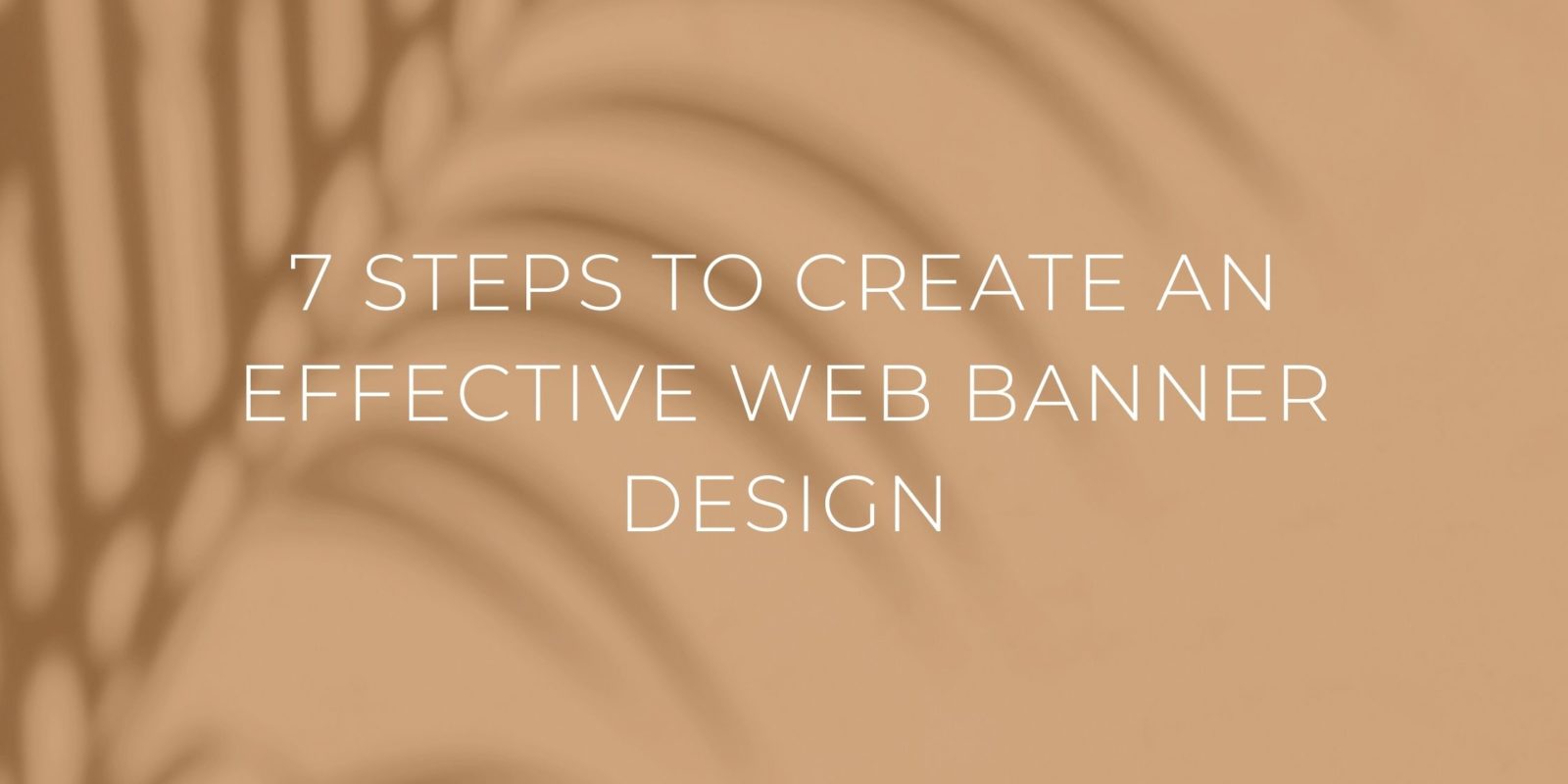 7 Steps to Create an Effective Web Banner Design